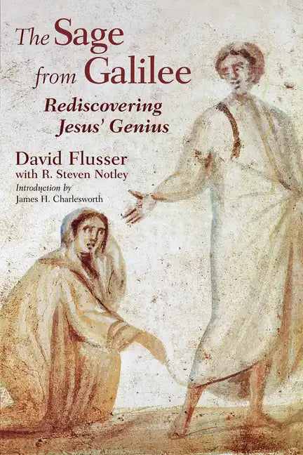 The Sage from Galilee: Rediscovering Jesus' Genius - Paperback
