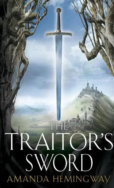 The Traitor's Sword: The Sangreal Trilogy Two - Paperback