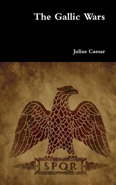 The Gallic Wars - Hardcover