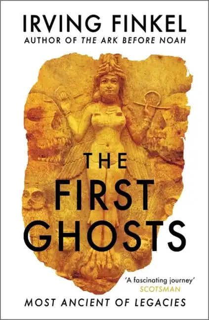 The First Ghosts: Most Ancient of Legacies - Paperback