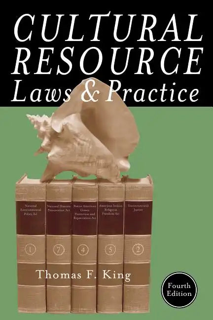 Cultural Resource Laws and Practice - Paperback
