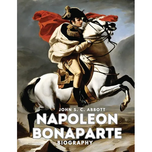 Napoleon Bonaparte: Biography - Paperback