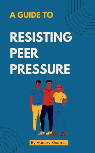 A guide to Resisting Peer Pressure - Paperback