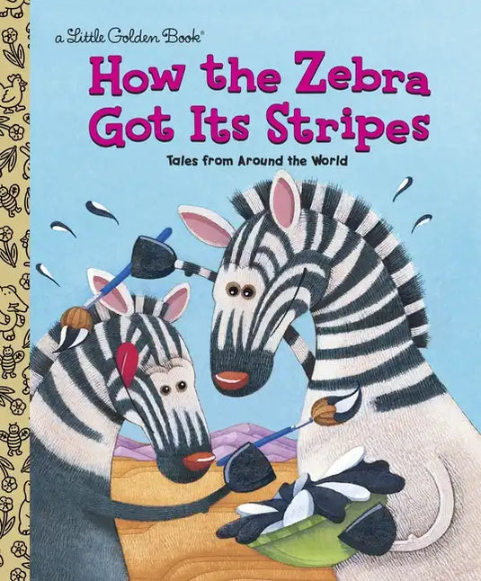 How the Zebra Got Its Stripes - Hardcover