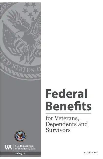 Federal Benefits for Veterans, Dependents and Survivors, 2017 - Paperback