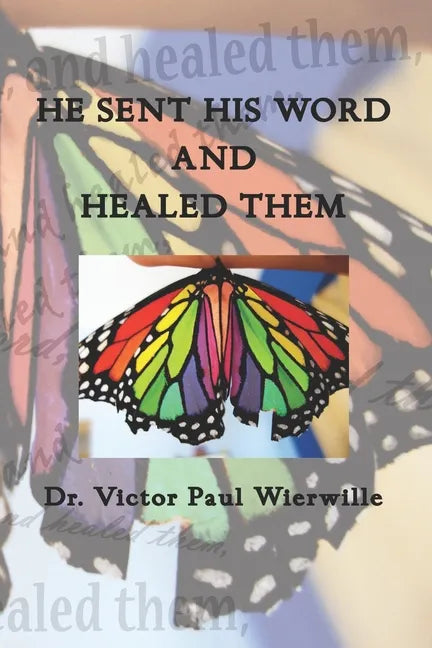 He Sent His Word and Healed Them - Paperback