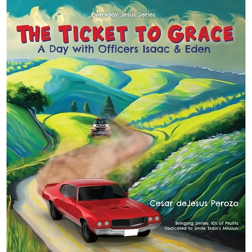 The Ticket to Grace: A Day with Officers Isaac & Eden - Hardcover