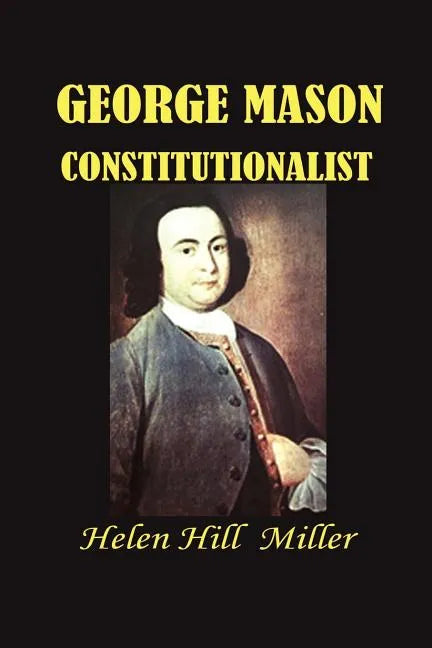 George Mason Constitutionalist - Paperback