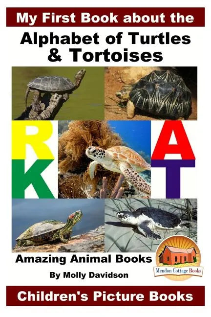 My First Book about the Alphabet of Turtles & Tortoises - Amazing Animal Books - Children's Picture Books - Paperback