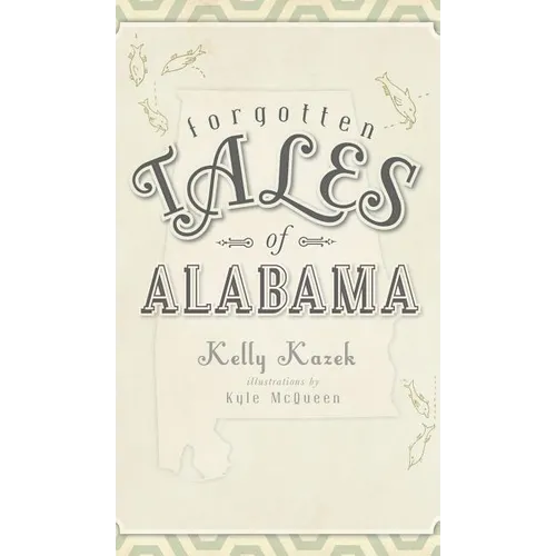 Forgotten Tales of Alabama - Hardcover