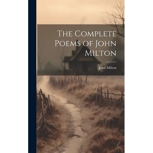 The Complete Poems of John Milton - Hardcover