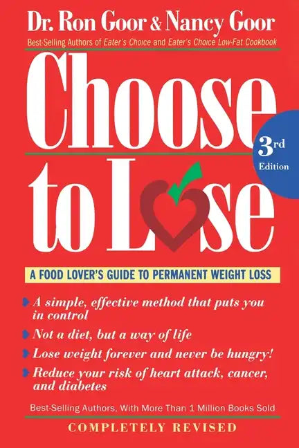 Choose to Lose: A Food Lover's Guide to Permanent Weight Loss - Paperback