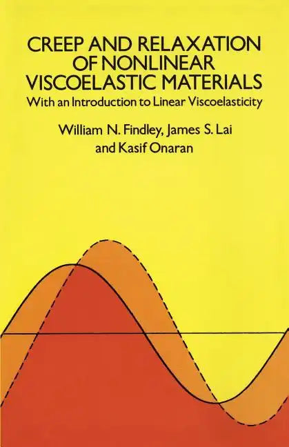 Creep and Relaxation of Nonlinear Viscoelastic Materials - Paperback