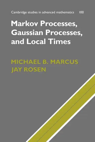 Markov Processes, Gaussian Processes, and Local Times - Paperback