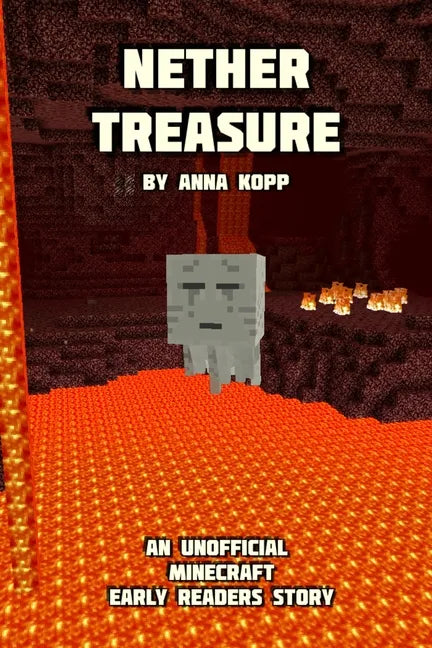 Nether Treasure: An Unofficial Minecraft Story For Early Readers - Paperback