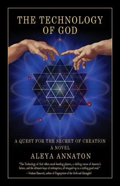 The Technology Of God: A Quest For The Secret Of Creation - Paperback