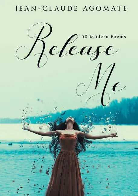 Release Me: 50 Modern Poems - Paperback