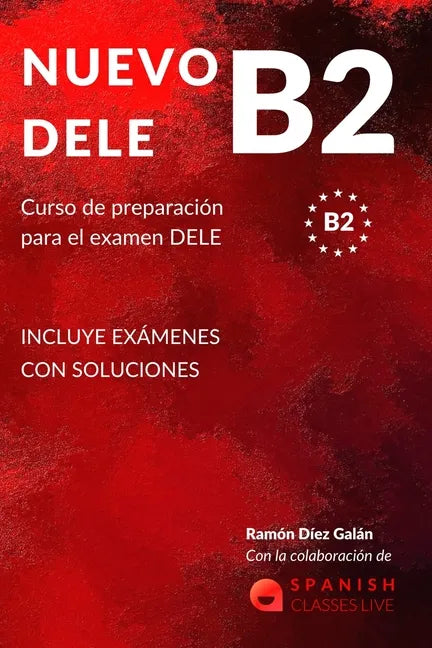 Nuevo Dele B2: Preparación para el examen. Modelos completos del examen DELE B2 - Paperback