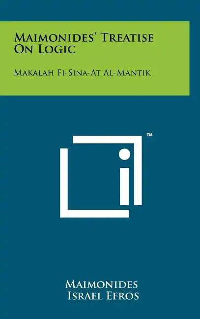 Maimonides' Treatise On Logic: Makalah Fi-Sina-At Al-Mantik - Hardcover
