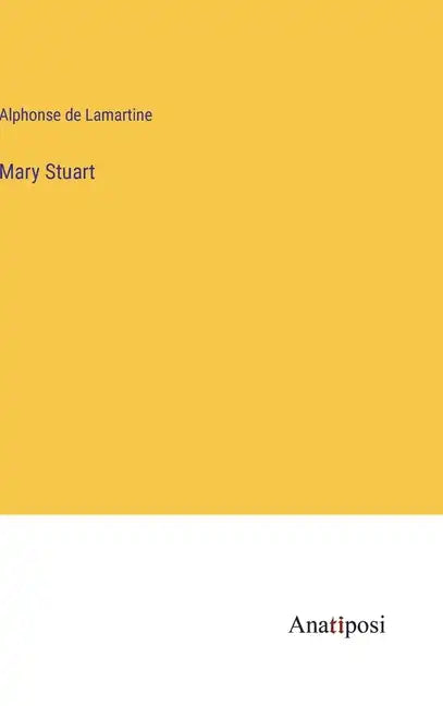 Mary Stuart - Hardcover