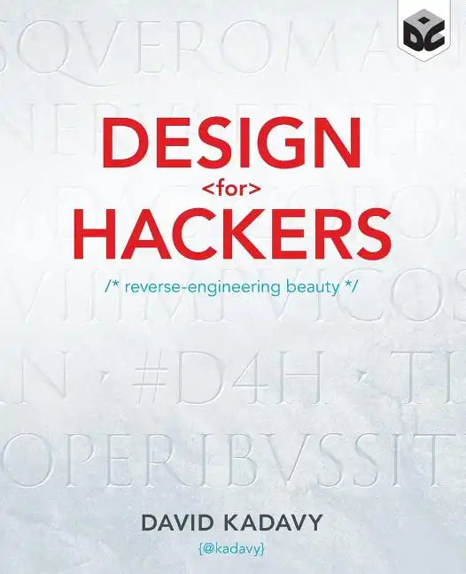 Design for Hackers: Reverse Engineering Beauty - Paperback