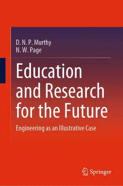 Education and Research for the Future: Engineering as an Illustrative Case - Hardcover