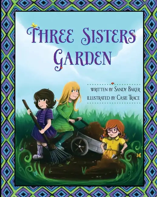 Three Sisters Garden - Paperback