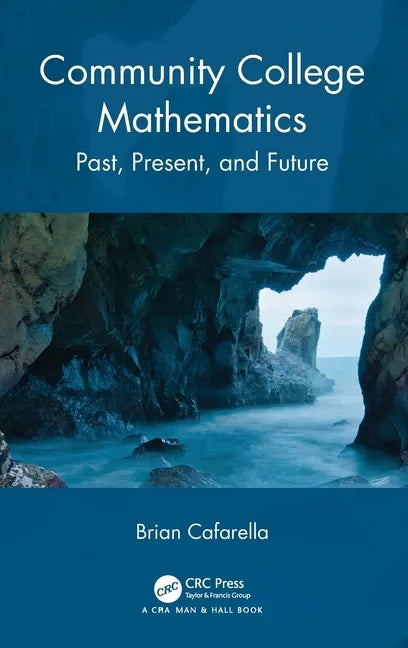 Community College Mathematics: Past, Present, and Future - Hardcover