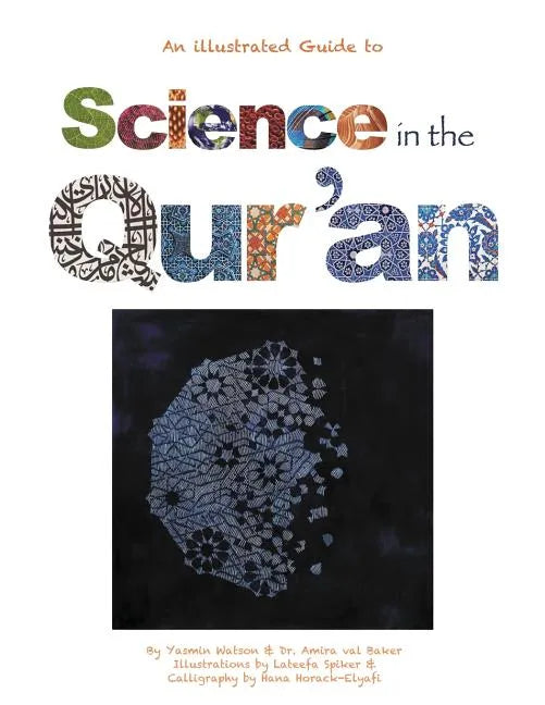Science in the Qur'an: Discovering Scientific Secrets in the Holy Qur'an - Paperback
