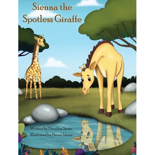 Sienna the Spotless Giraffe - Hardcover