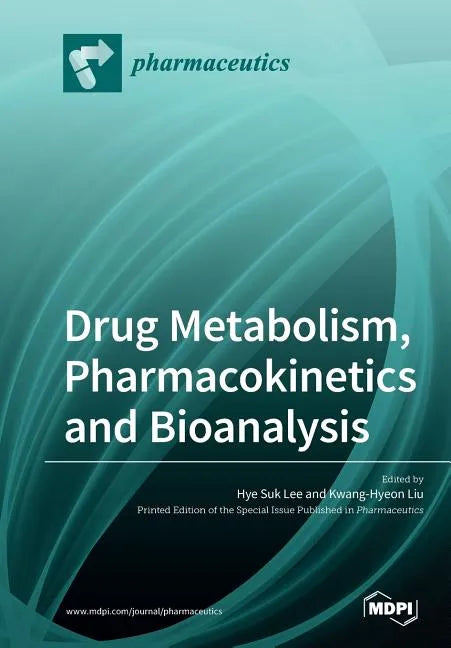 Drug Metabolism, Pharmacokinetics and Bioanalysis - Paperback