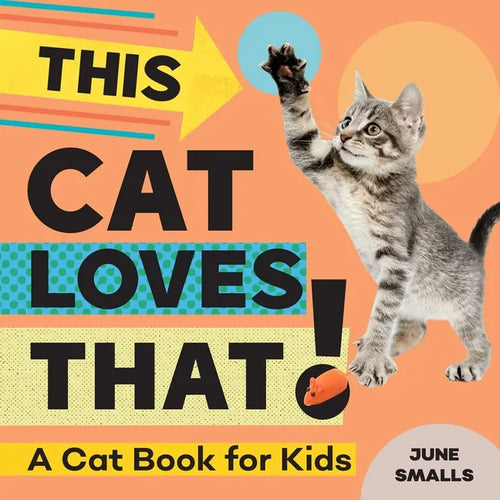This Cat Loves That!: A Cat Book for Kids - Paperback