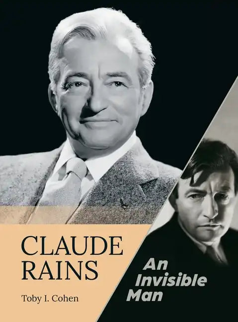 Claude Rains - An Invisible Man (hardback) - Hardcover
