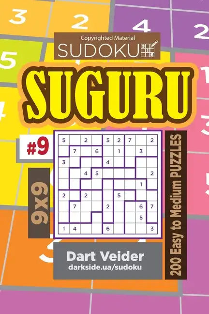 Sudoku Suguru - 200 Easy to Medium Puzzles 9x9 (Volume 9) - Paperback