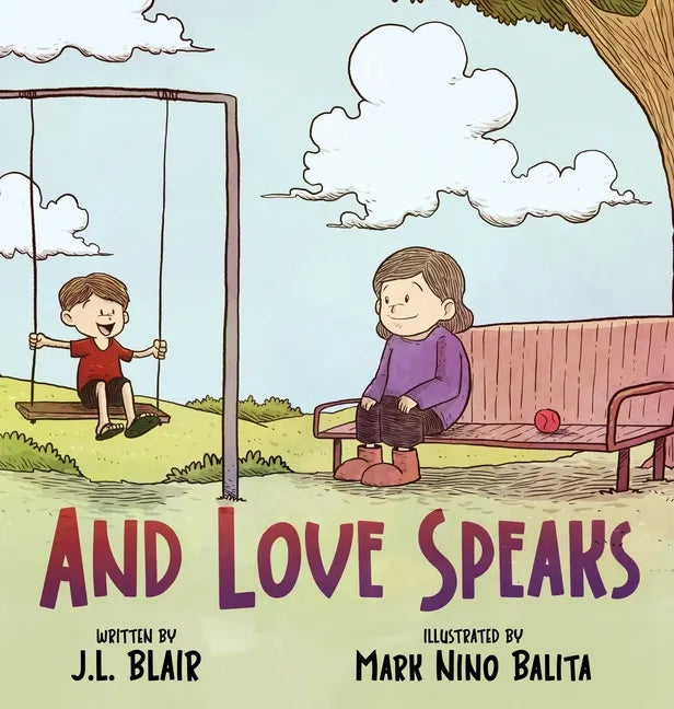 And Love Speaks: Helping Children Understand ALS - Hardcover