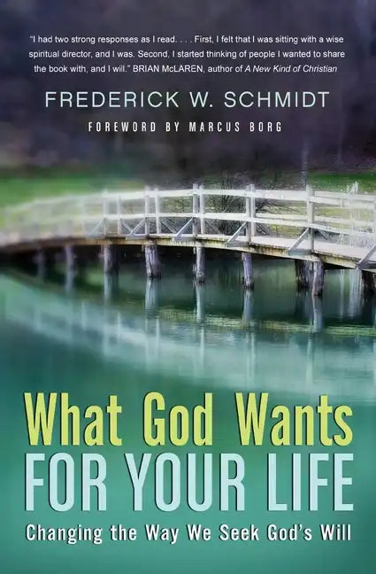 What God Wants for Your Life: Changing the Way We Seek God's Will - Paperback