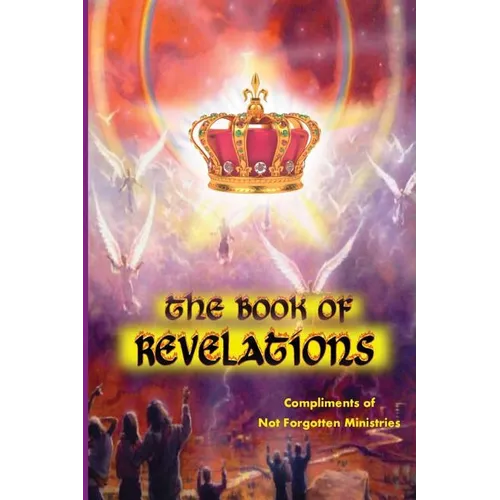 The Book of Revelations: An easy-to-understand description of how our world will soon come to an end. - Paperback
