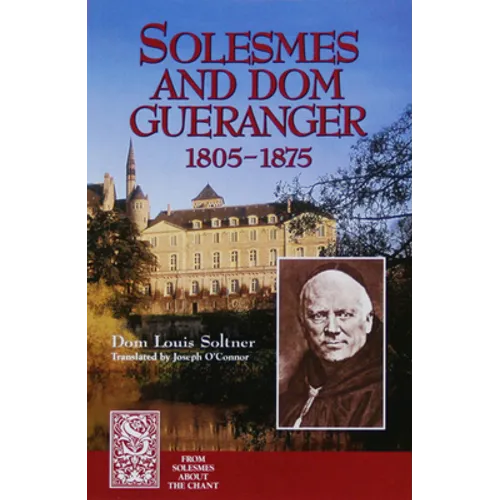 Solesmes and Dom Gueranger - Paperback