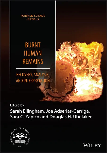 Burnt Human Remains: Recovery, Analysis, and Interpretation - Hardcover