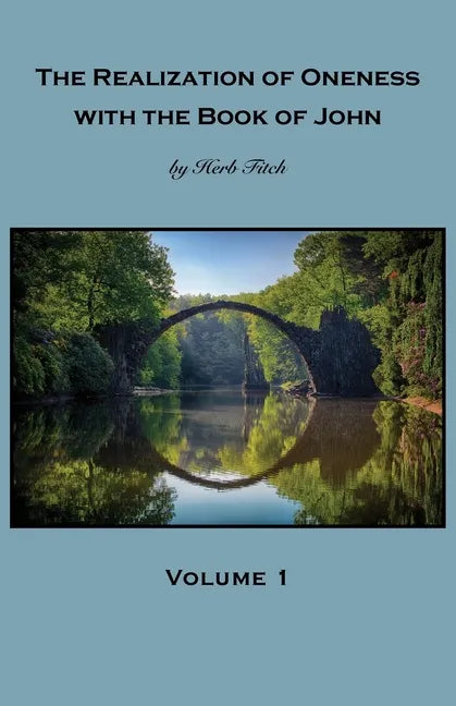 The Realization of Oneness with the Book of John: Volume 1 - Paperback