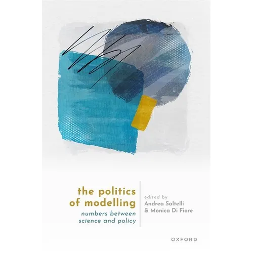 The Politics of Modelling: Numbers Between Science and Policy - Hardcover