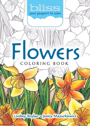 Bliss Flowers Coloring Book: Your Passport to Calm - Paperback