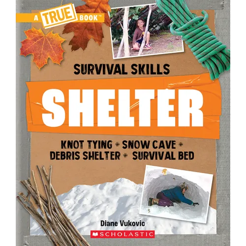 Shelter (a True Book: Survival Skills) - Paperback