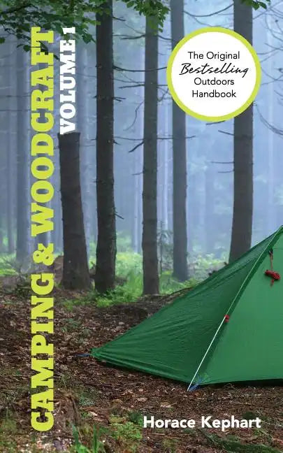 Camping and Woodcraft: Volume 1 - Paperback