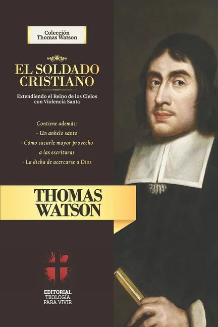 El Soldado Cristiano: Extendiendo el Reino de los Cielos con violencia santa - Paperback