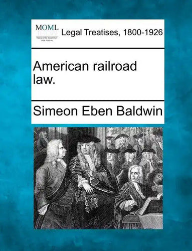 American railroad law. - Paperback
