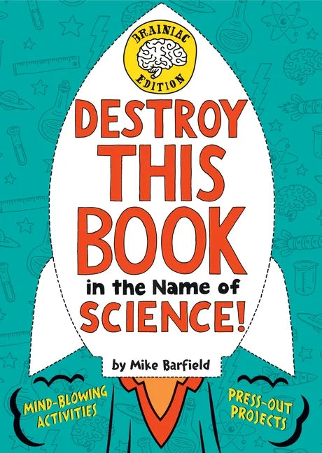 Destroy This Book in the Name of Science! Brainiac Edition - Paperback