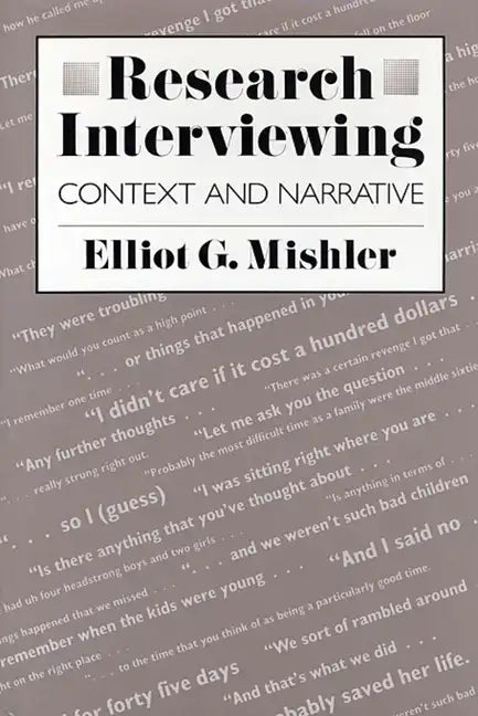 Research Interviewing: Context and Narrative - Paperback