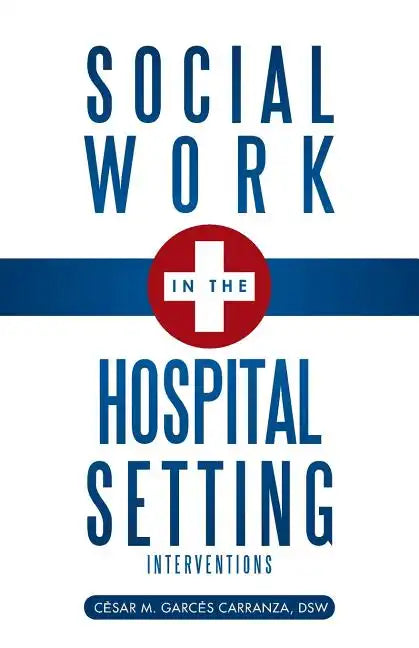Social Work in the Hospital Setting: Interventions - Paperback