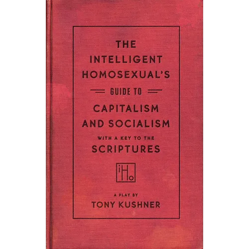 The Intelligent Homosexual's Guide to Capitalism and Socialism with a Key to the Scriptures - Paperback